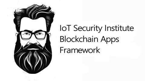 IoT Security Institute (IoTSI) Blockchain Apps Framework